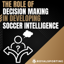 The Role of Decision Making to Develop Soccer Intelligence